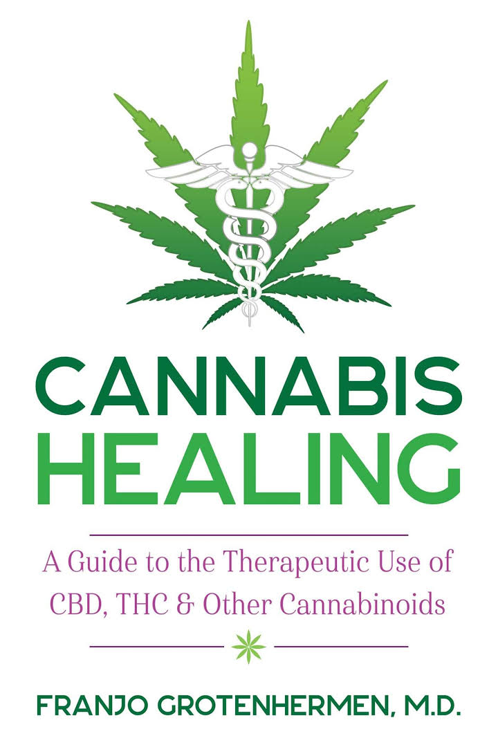 Cannabis Healing: A Guide to the Therapeutic Use of CBD, THC, and Other Cannabinoids, por Franjo Grotenhermen.